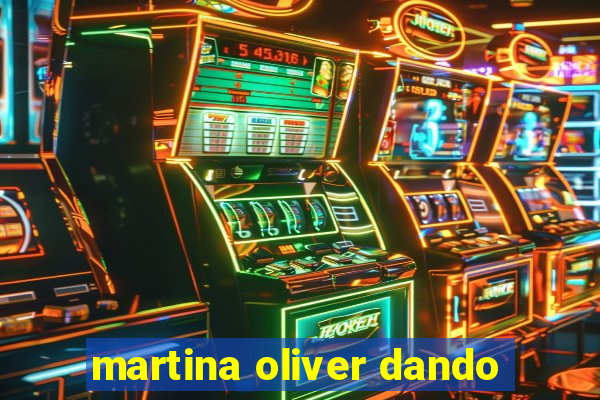 martina oliver dando